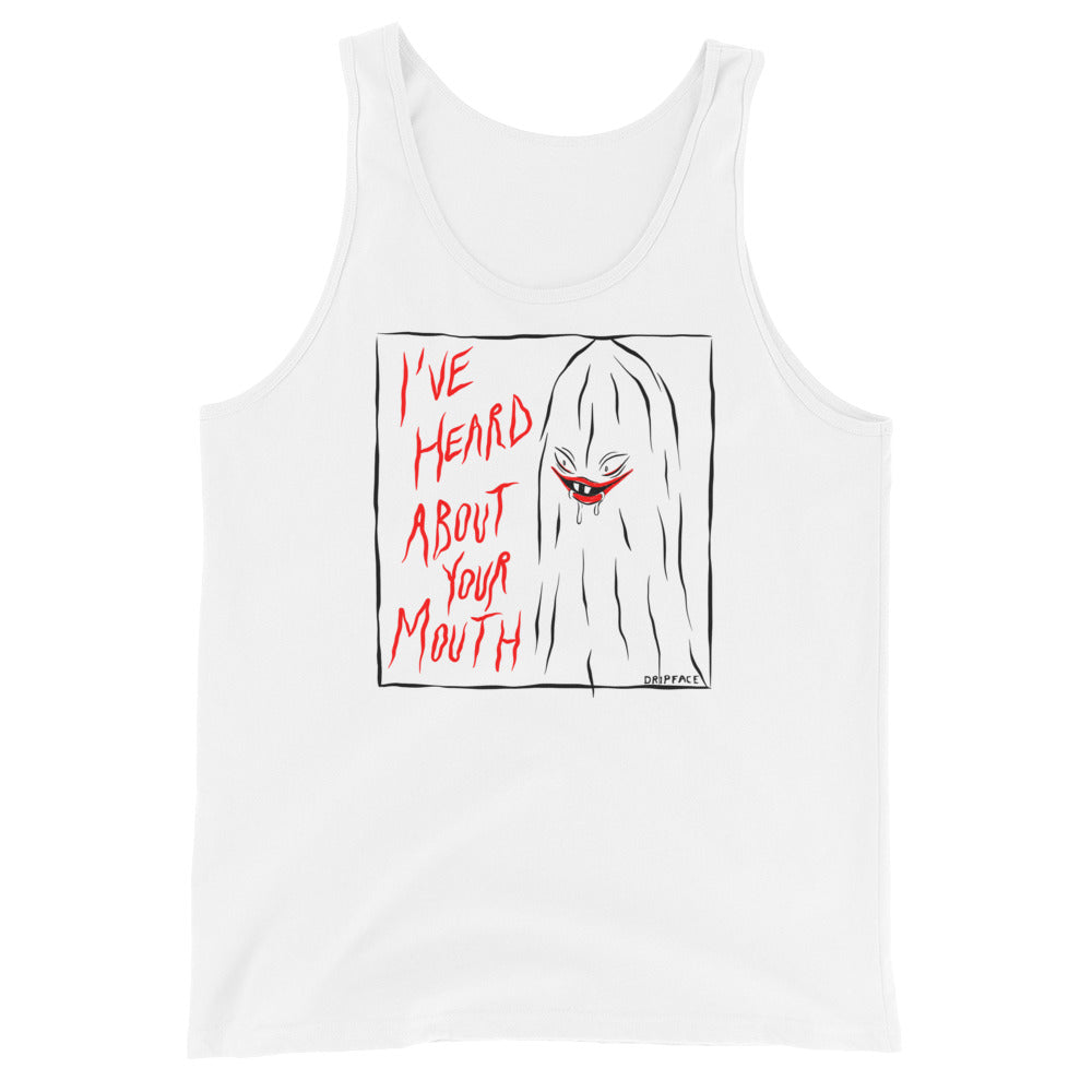 I've Heard About Your Mouth unisex tank top