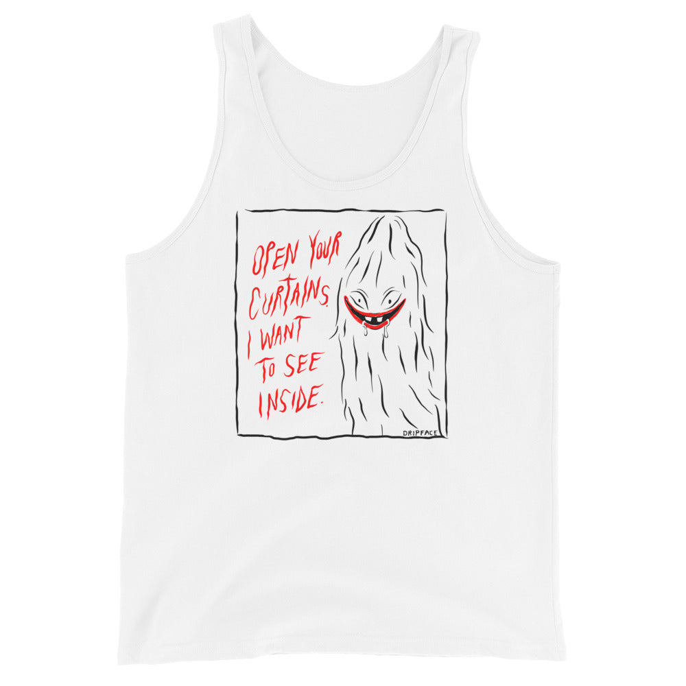 Open Your Curtains I Want To See Inside - unisex tank top