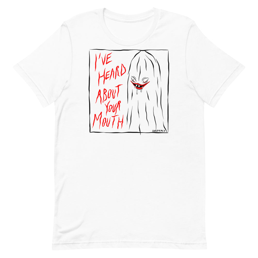 I'VE HEARD ABOUT YOUR MOUTH unisex shirt