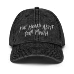 I've Heard About Your Mouth - washed out black hat