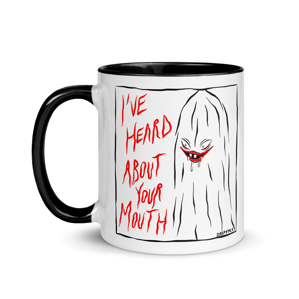 I'VE HEARD ABOUT YOUR MOUTH mug